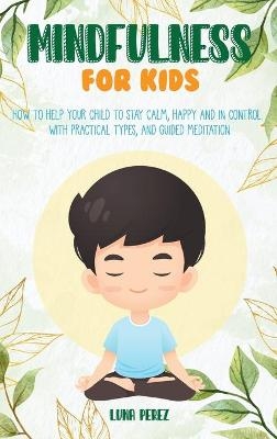 Mindfulness For Kids - Luna Perez