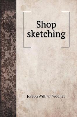 Shop sketching