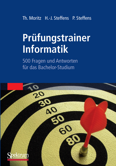 Pr&uuml;fungstrainer Informatik - Thorsten Moritz, Hans-J&uuml;rgen Steffens, Petra Steffens