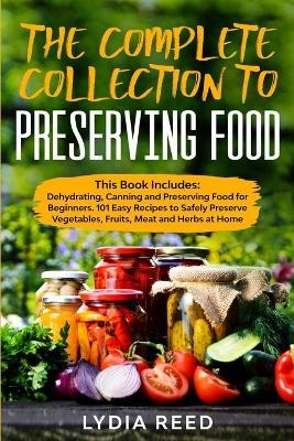 The Complete Collection to Preserving Food