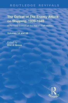 The Defeat of the Enemy Attack upon Shipping, 1939&ndash;1945 - 
