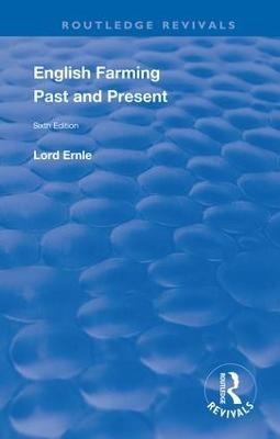English Farming : Past and Present - Rowland E. Prothero