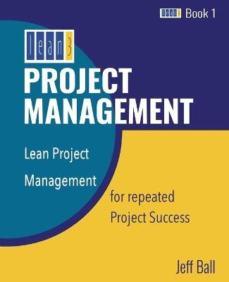 Lean3 Project Management - Jeff Ball