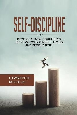Self-Discipline - Lawrence Micolis