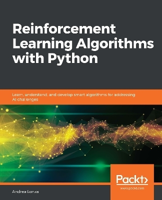 Reinforcement Learning Algorithms with Python - Andrea Lonza