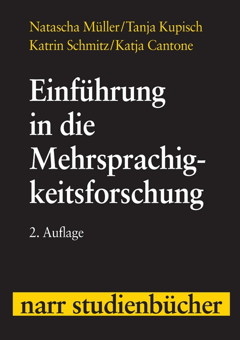Einf&uuml;hrung in die Mehrsprachigkeitsforschung -  Natascha M&uuml;ller,  Tanja Kupisch,  Katrin Schmitz,  Katja Cantone