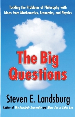 The Big Questions - Steven E Landsburg
