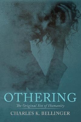 Othering - Charles K Bellinger