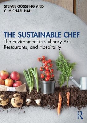 The Sustainable Chef - Stefan G&ouml;ssling, C. Michael Hall