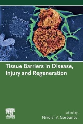 Tissue Barriers in Disease, Injury and Regeneration