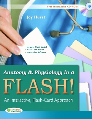 Anatomy & Physiology in a Flash! - Joy Hurst