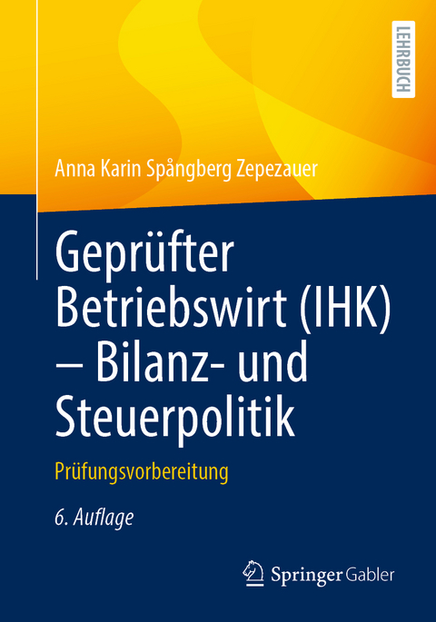 Geprüfter Betriebswirt (IHK) - Bilanz- und Steuerpolitik - Anna Karin Spångberg Zepezauer