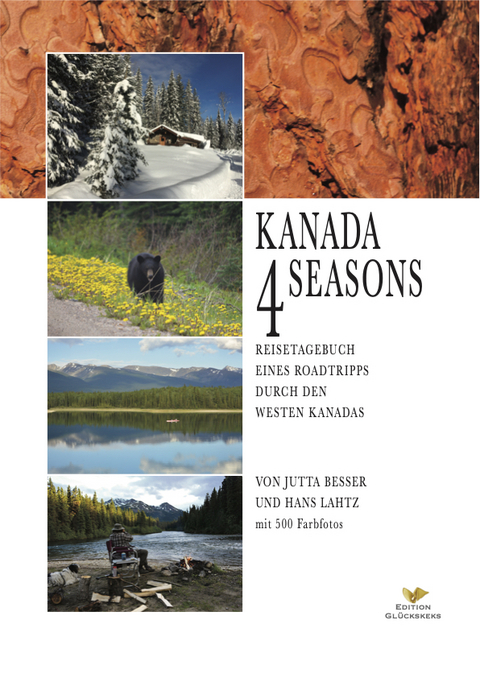 Kanada 4 Seasons - Reisetagebuch eines Roadtrips durch den Westen Kanadas - Jutta Besser