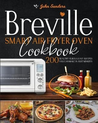 Breville Smart Air Fryer Oven Cookbook - John Sanders