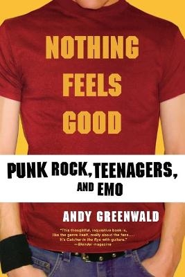 Nothing Feels Good - Andy Greenwald