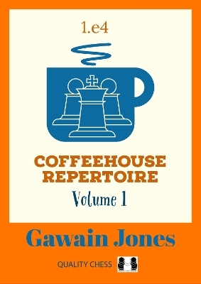 Coffeehouse Repertoire 1.e4 Volume 1