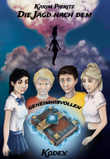 Die Jagd nach dem geheimnisvollen Kodex - Spannendes Jugendbuch ab 12 Jahren f&uuml;r Jungen und M&auml;dchen - Karim Pieritz