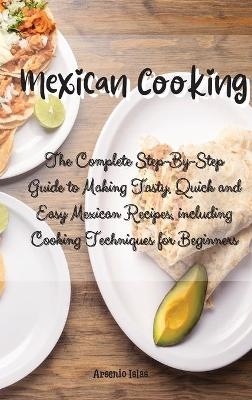 Mexican Cooking - Arsenio Islas