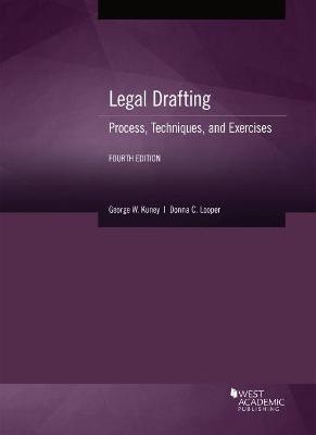 Legal Drafting - George W. Kuney, Donna C. Looper