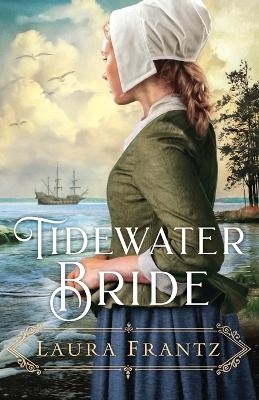 Tidewater Bride - Laura Frantz