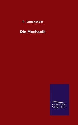Die Mechanik - R. Lauenstein