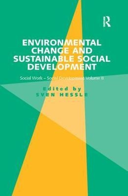 Environmental Change and Sustainable Social Development - Sven Hessle