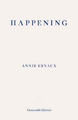Happening - Annie Ernaux