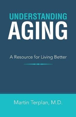Understanding Aging - Martin Terplan
