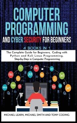 Computer Programming and Cyber Security for Beginners