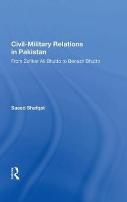 Civil-military Relations In Pakistan - Saeed Shafqat