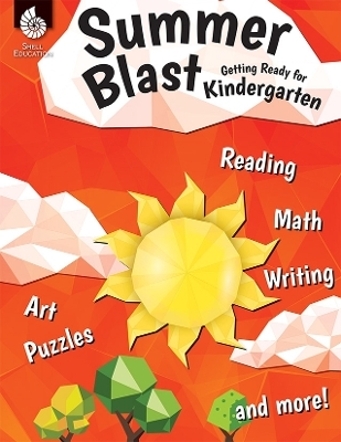 Summer Blast: Getting Ready for Kindergarten - Jodene Lynn Smith, Jodene Smith