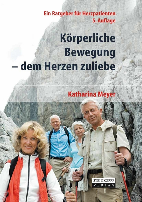 K&ouml;rperliche Bewegung - dem Herzen zuliebe -  Katharina Meyer