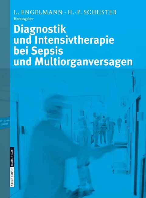 Diagnostik und Intensivtherapie bei Sepsis und Multiorganversagen - 