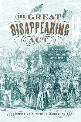 The Great Disappearing Act - Christina A. Ziegler-McPherson