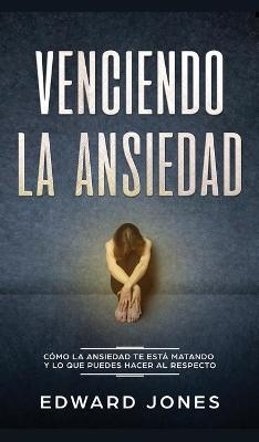 Venciendo la ansiedad - Ed Jones