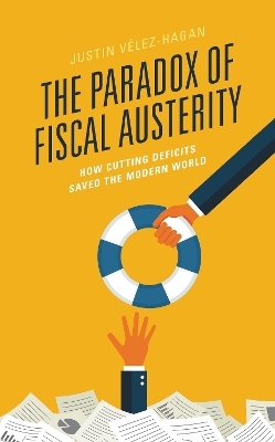 The Paradox of Fiscal Austerity - Justin V&eacute;lez-Hagan