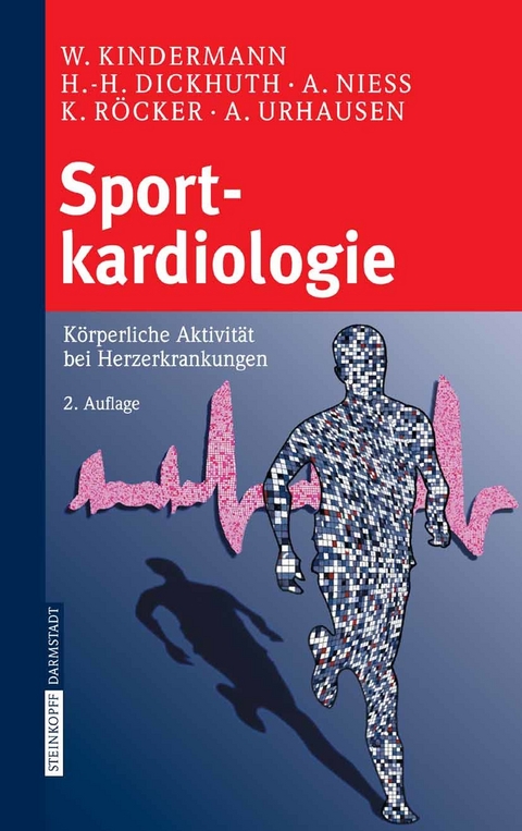 Sportkardiologie - W. Kindermann, H.-H. Dickhuth, A. Nie&szlig;, K. R&ouml;cker, A. Urhausen