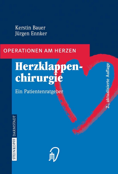 Herzklappenchirurgie - Kerstin Bauer, J&uuml;rgen Ennker