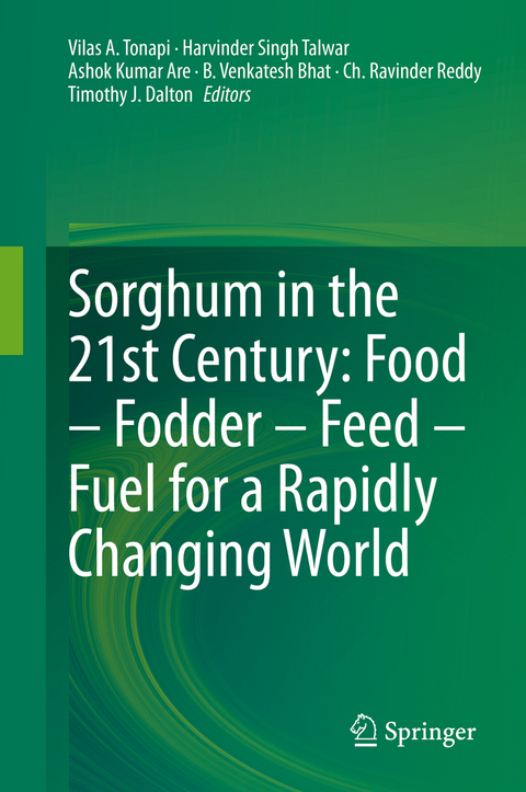 Sorghum in the 21st Century: Food &ndash; Fodder &ndash; Feed &ndash; Fuel for a Rapidly Changing World - 