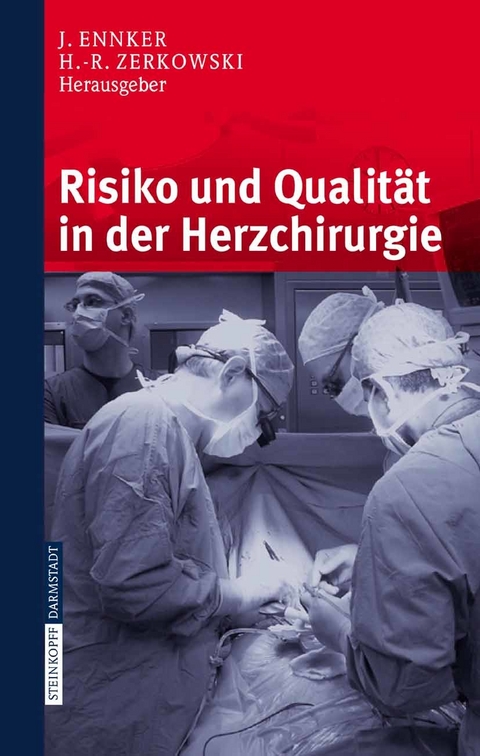 Risiko und Qualit&auml;t in der Herzchirurgie - 
