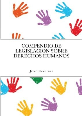 Compendio de Legislacion Sobre Derechos Humanos - Gomez Perez
