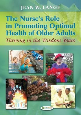 The Nurse's Role in Promoting Optimal Health of Older Adults