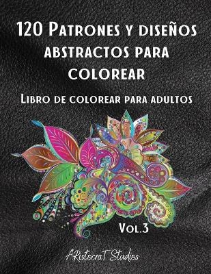 120 Patrones y diseños abstractos para colorear
