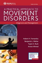 A Practical Approach to Movement Disorders - Fernandez, Hubert; Walter, Benjamin Lee; Rush, Taylor; Ahmed, Anwar