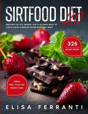 Sirtfood Diet 2.0 - Elisa Ferranti