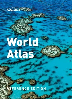 Collins World Atlas: Reference Edition -  Collins Maps