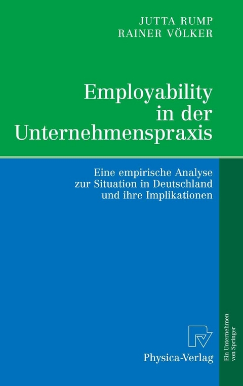 Employability in der Unternehmenspraxis - Jutta Rump, Rainer V&ouml;lker