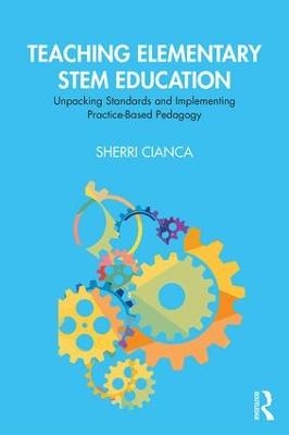 Teaching Elementary STEM Education - Sherri Cianca