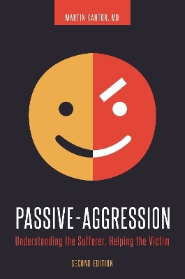 Passive-Aggression - Martin Kantor MD
