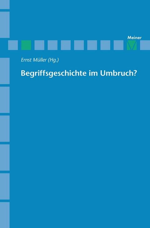 Begriffsgeschichte im Umbruch - Ernst M&uuml;ller